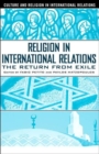 Religion in International Relations : The Return from Exile - Book