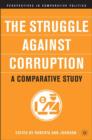 The Struggle Against Corruption: A Comparative Study - Book