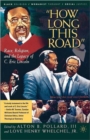 How Long This Road : Race, Religion, and the Legacy of C. Eric Lincoln - Book