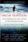 Dream Travelers : Sleep Experiences and Culture in the Western Pacific - Book