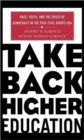 Take Back Higher Education : Race, Youth, and the Crisis of Democracy in the Post-Civil Rights Era - Book