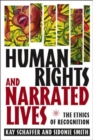 Human Rights and Narrated Lives : The Ethics of Recognition - Book