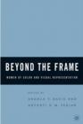 Beyond the Frame : Women of Color and Visual Representation - Book