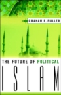 The Future of Political Islam - Book