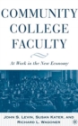 Community College Faculty : At Work in the New Economy - Book