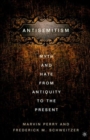 Anti-Semitism : Myth and Hate from Antiquity to the Present - Book