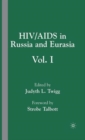 HIV/AIDS in Russia and Eurasia : Volume I - Book
