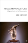 Reclaiming Culture : Indigenous People and Self-Representation - Book