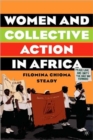 Women and Collective Action in Africa : Development, Democratization, and Empowerment, with Special Focus on Sierra Leone - Book