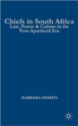 Chiefs in South Africa : Law, Culture, and Power in the Post-Apartheid Era - Book