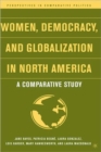Women, Democracy, and Globalization in North America : A Comparative Study - Book