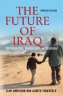 The Future of Iraq : Dictatorship, Democracy, or Division - Book