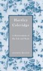 Hartley Coleridge : A Reassessment of His Life and Work - Book