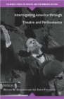 Interrogating America through Theatre and Performance - Book