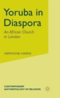 Yoruba in Diaspora : An African Church in London - Book