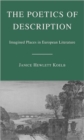 The Poetics of Description : Imagined Places in European Literature - Book