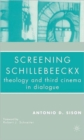 Screening Schillebeeckx : Theology and Third Cinema in Dialogue - Book