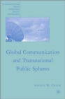 Global Communication and Transnational Public Spheres - Book