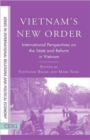 Vietnam's New Order : International Perspectives on the State and Reform in Vietnam - Book