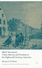 Black Townsmen : Urban Slavery and Freedom in the Eighteenth-Century Americas - Book