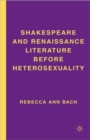 Shakespeare and Renaissance Literature before Heterosexuality - Book