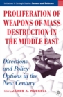 Proliferation of Weapons of Mass Destruction in the Middle East : Directions and Policy Options in the New Century - eBook