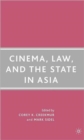 Cinema, Law, and the State in Asia - Book