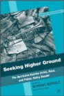 Seeking Higher Ground : The Hurricane Katrina Crisis, Race, and Public Policy Reader - Book