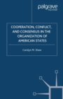 Cooperation, Conflict and Consensus in the Organization of American States - eBook