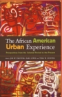 The African American Urban Experience : Perspectives from the Colonial Period to the Present - eBook