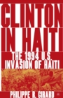 Clinton in Haiti : The 1994 US Invasion of Haiti - eBook