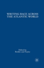 Writing Race Across the Atlantic World : Medieval to Modern - eBook