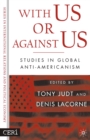 With Us or Against Us : Studies in Global anti-Americanism - eBook