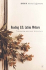 Reading U.S. Latina Writers : Remapping American Literature - A. Quintana
