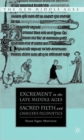 Excrement in the Late Middle Ages : Sacred Filth and Chaucer’s Fecopoetics - Book