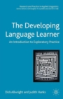 The Developing Language Learner : An Introduction to Exploratory Practice - Book