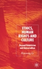 Ethics, Human Rights and Culture : Beyond Relativism and Universalism - Book