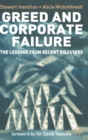 Greed and Corporate Failure : The Lessons from Recent Disasters - Book