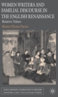 Women Writers and Familial Discourse in the English Renaissance : Relative Values - Book