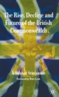 The Rise, Decline and Future of the British Commonwealth - Book