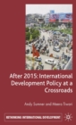 After 2015: International Development Policy at a Crossroads - Book