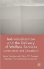 Individualization and the Delivery of Welfare Services : Contestation and Complexity - Book