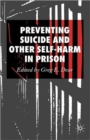 Preventing Suicide and Other Self-Harm in Prison - Book