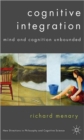 Cognitive Integration : Mind and Cognition Unbounded - Book