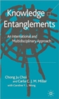 Knowledge Entanglements : An International and Multidisciplinary Approach - Book