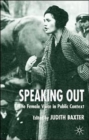 Speaking Out : The Female Voice in Public Contexts - Book
