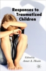 Responses to Traumatized Children - Book