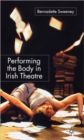 Performing the Body in Irish Theatre - Book