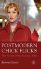Postmodern Chick Flicks : The Return of the Woman's Film - Book