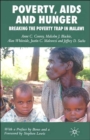 Poverty, AIDS and Hunger : Breaking the Poverty Trap in Malawi - Book